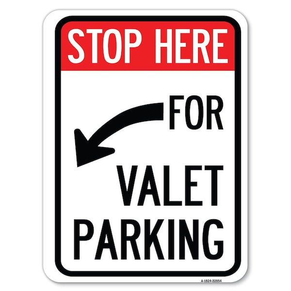 Stop Here for Valet Parking Left Arrow Heavy-Gauge Alum Rust Proof Parking, 18" x 24", A-1824-22854